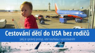 Cestování dětí do USA bez rodičů: Postup a vzor souhlasu