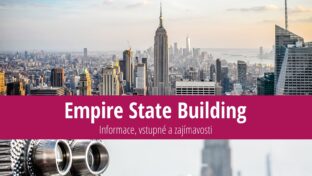 Empire State Building v New Yorku: Informace, vstupné a zajímavosti