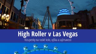Ruské kolo High Roller v Las Vegas: Vstupenky, výška a zajímavosti
