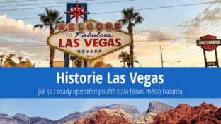 Historie Las Vegas: Jak se z osady stalo hlavní město hazardu