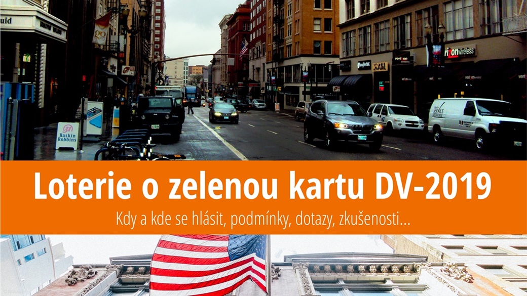 Přihláška do loterie o zelenou kartu do USA (Diversity Visa Lottery 2019 - DV 2019) – návod, instrukce a zkušenosti