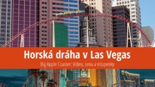 Horská dráha Big Apple Coaster v Las Vegas: Video, cena a vstupenky
