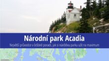 Národní park Acadia: Průvodce, fotky a tipy pro návštěvníky