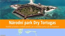 Národní park Dry Tortugas: Informace, co vidět, rady před cestou