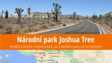 Národní park Joshua Tree: Informace, co vidět, rady před cestou