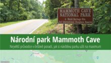 Národní park Mamutí jeskyně (Mammoth Cave): Průvodce a rady před cestou
