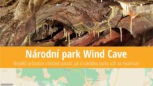 Národní park Wind Cave: Informace, co vidět, rady před cestou