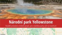 Yellowstonský národní park: Mapa, co vidět, rady před cestou