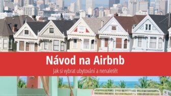Návod na Airbnb: Moje zkušenosti z 61 míst z celého světa