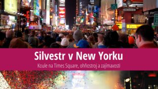 Silvestr v New Yorku: Koule na Times Square, ohňostroj a zajímavosti