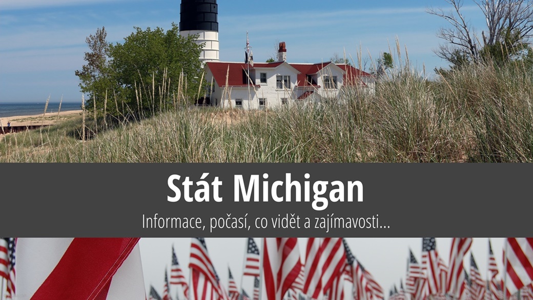 Stát Michigan: Mapa, památky, města a zajímavosti