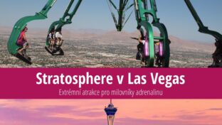 Stratosphere v Las Vegas: Extrémní atrakce pro milovníky adrenalinu