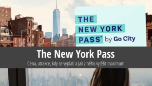 The New York Pass: Kdy se vyplatí a jaké atrakce jsou v ceně