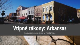 Vtipné zákony Arkansas: Komolení názvu státu je nezákonné