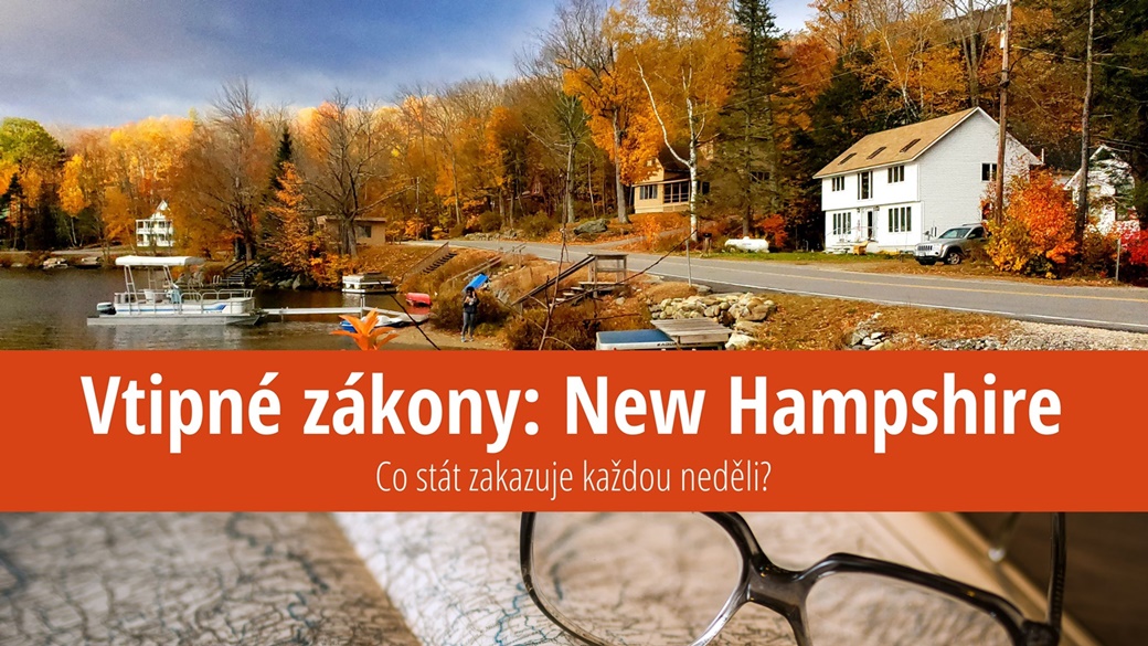Vtipné zákony New Hampshire: Co stát zakazuje každou neděli?
