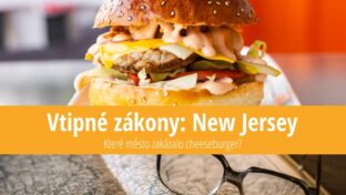 Vtipné zákony New Jersey: Které město zakázalo cheeseburger?