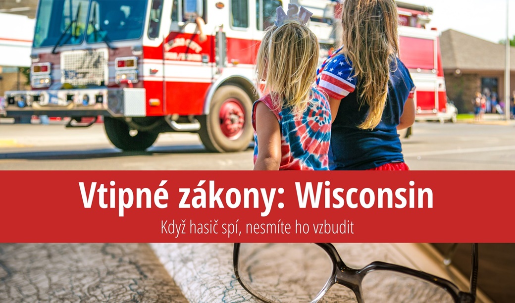 Vtipné zákony Wisconsin: Když hasič spí, nesmíte ho vzbudit
