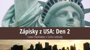 Zápisky z USA: Den 2 – Lower Manhattan a Socha svobody